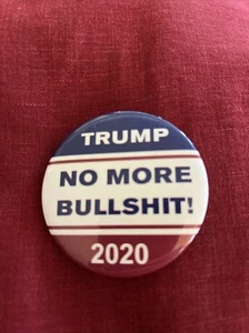 NEU Donald Trump Präsident Kampagne Button Pin KEIN BULLSHIT MEHR! 2020 MAGA 2“ - Bild 1 von 2