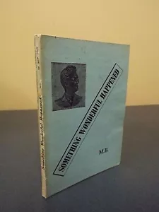 Something Wonderful Happened - First Edition by Mabel Bickerstaff - Revivals - Picture 1 of 3
