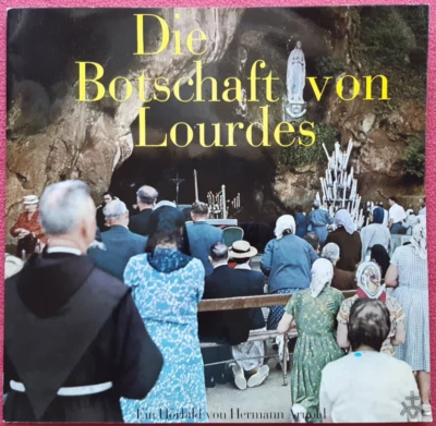 Die Botschaft von Lourdes / Ein Hörbild von Hermann Arnold / LP Vinyl - Bild 1 von 3