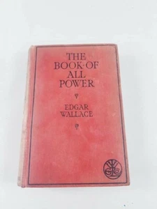 EDGAR WALLACE - THE BOOK OF ALL POWER - ANTIQUE - Picture 1 of 12