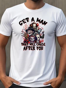 Get a Man Who Will Chase You Halloween Adult Humor Funny T-Shirt - Picture 1 of 4