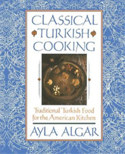 Ayla Algar Classical Turkish Cooking (Paperback) (UK IMPORT)