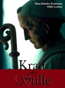 Kraft der Stille von Hans-Günther Kaufmann, Odilo Lechner - Bild 1 von 1
