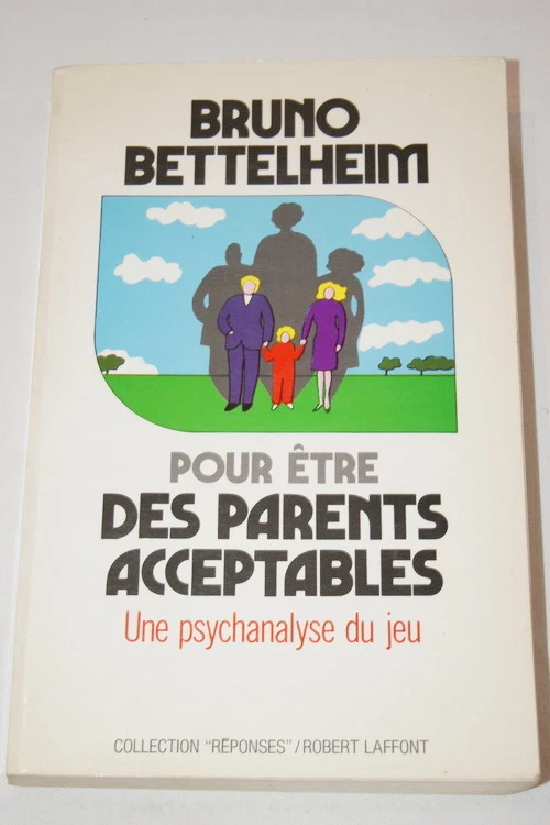 Parents Acceptables-Psychanalyse du Jeu,BETTELHEIM,1988 - Photo 1/1
