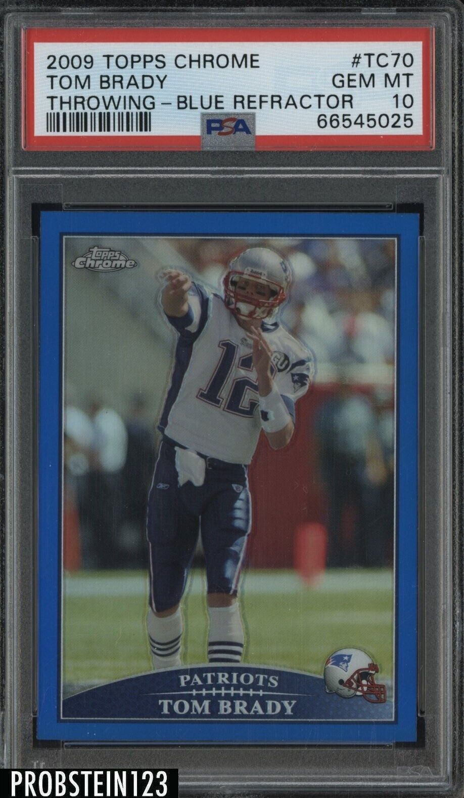 2009 Topps Chrome Blue Refractor #TC70 Tom Brady Throwing Patriots PSA 10