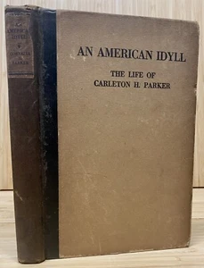 🔥 SIGNED AN AMERICAN IDYLL THE LIFE OF CARLETON H PARKER Book CORNELIA STRATTON - Picture 1 of 18