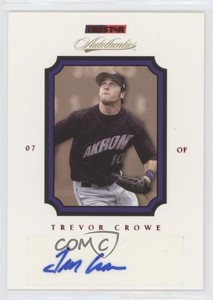 2007 TRISTAR Autothentics Red Auto /50 Trevor Crowe #26 Auto
