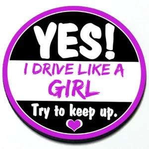 Yes! I Drive Like a Girl - Magnetic Grill Badge for MINI Cooper - Picture 1 of 3