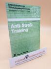 Anti-Stress-Training : autogenes Training mit Yoga u. Meditation / von Ekkehart 
