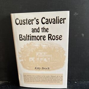 1st Custer’s Cavalier and the Baltimore Rose by Kitty Brock HC DJ 2005 Vantage