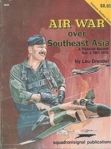 SQUADRON SIGNAL AIR WAR OVER SOUTHEAST ASIA V2 1967-70 VIETNAM F-4 F-105 DRENDAL - Picture 1 of 4