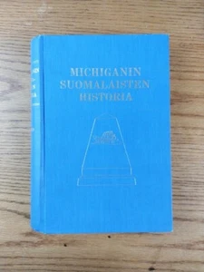 History of the Finns in Michigan, Hardcover by Holmio, Armas K. E.; Ryynanen, - Picture 1 of 5