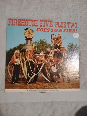 FIREHOUSE FIVE PLUS TWO GOES TO A  FIRE VG+ LP VINYL RECORD GOODTIME JAZZ Foto 1 de 4