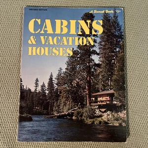 CABIN AND VACATION HOUSES A Sunset Book, Revised Edition, 1975, Sunset Magazine - Picture 1 of 6
