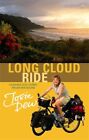 Long Cloud Ride : A Cycling Adventure Across New Zealand, Paperback by Dew, J...