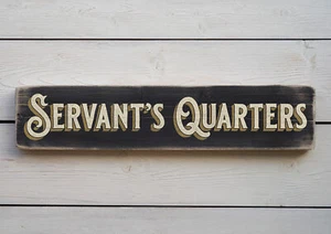 Letrero de madera estilo vintage de SERVANT'S QUARTERS. Regalo casero retro hecho a mano - Imagen 1 de 20