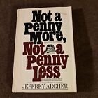 Not a Penny More, Not a Penny Less by Jeffrey Archer Hardcover, First Edition