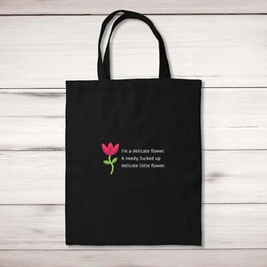 I'm A Delicate Flower Tote Bag - Picture 1 of 6