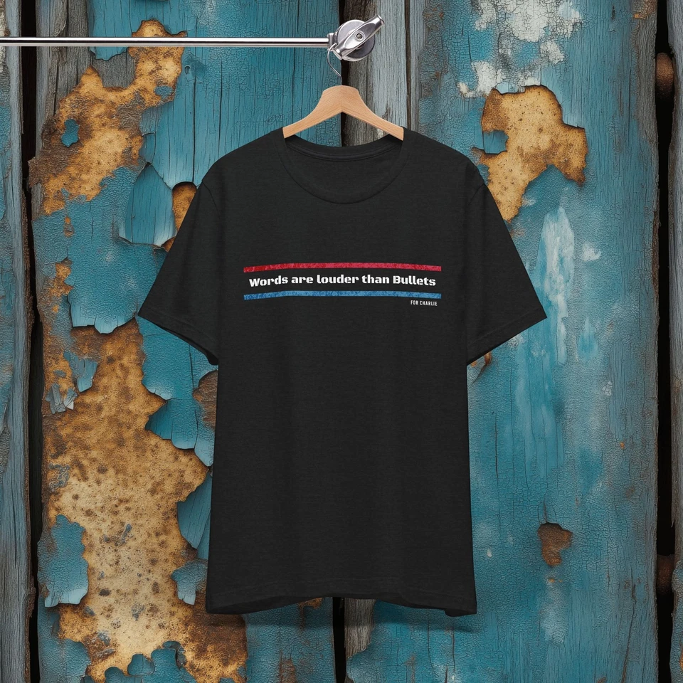 Words Are Louder Than Bullets- For Charlie Peace Message,Tribute to Charlie Kirk - Image 1 of 1