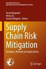 Supply Chain Risk Mitigation : Strategies, Methods and Applications, Hardcove...