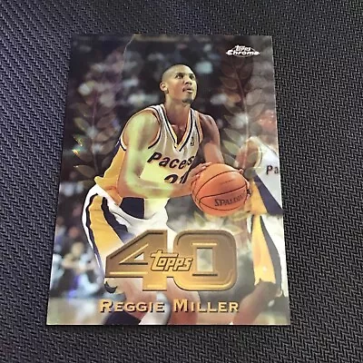1998-99 TOPPS CHROME #T40-8 REGGIE MILLER *REFRACTOR*  (NM-MT) - Image 1 of 2