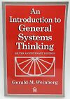 An Introduction to General Systems Thinking Silver Anniversary Edition LIKE NEW