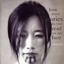 Senti Toy - How Many Stories Do You Read on My Face [New CD]