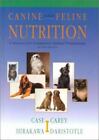 Canine & Feline Nutrition: A Resource For Companion Animal Professionals