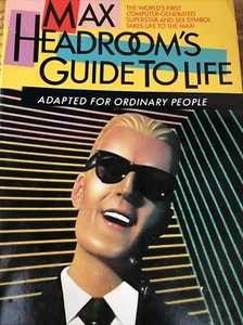 MAX HEADROOM'S GUIDE TO LIFE By David Hansen *Excellent Condition* - Picture 1 of 6