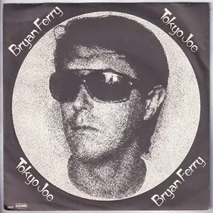 BRYAN FERRY ex-ROXY MUSIC-TOKYO JOE-RARE ORIGINAL YUGOSLAV 7" 45rpm 1977 - Picture 1 of 4