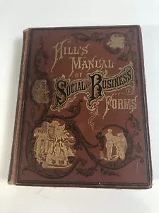 HILL’S MANUAL SOCIAL AND BUSINESS FORMS BOOK, 1881 EDITION - Picture 1 of 8