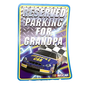 NASCAR "Reserved Parking for Grandpa" Inside Or Outside Sign 16.5 x 11 NEW - Picture 1 of 3
