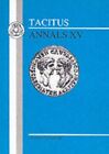 Tacitus: Annals XV: Bk. 15 (BCP Latin Texts), Miller, N. & Miller, Norma & Tacit