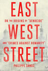 East West Street : On the Origins of Genocide and Crimes Against