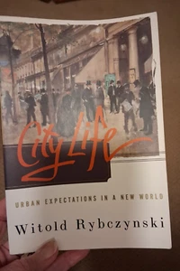 City Life : Urban Expectations in a New World by Witold Rybczynski (1995, PB) - Picture 1 of 2