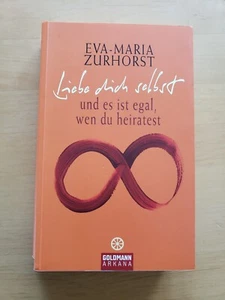 Liebe dich selbst und es ist egal wen du heiratest Eva-Maria Zurhorst - Bild 1 von 2