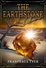 The Earthstone: 3 (The Elemental Prophesy) By Tyer, Francesca, New Book, Free