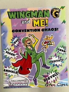 Wingman G And Me! Book by Greg Cipes "Convention Chaos!" - Picture 1 of 1