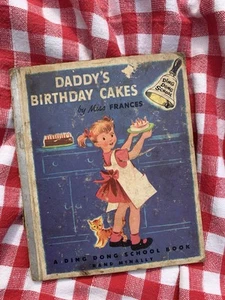 VINTAGE A DING DONG SCHOOL BOOK BY RAND MCNALLY DADDY’S BIRTHDAY CAKES Damaged - Picture 1 of 12
