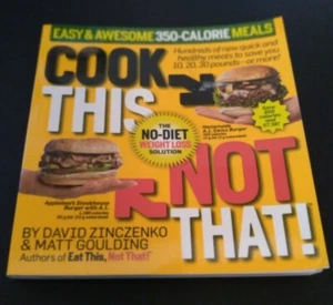 Cook This, Not That! Easy & Awesome 350-Calorie Meals - Paperback - VERY GOOD - Picture 1 of 2