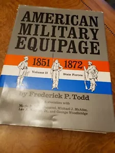 American Military Equipage 1851-1872 - Vol. II - State Forces by Todd - Imagen 1 de 7