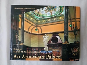 CHICAGO'S SAMUEL M NICKERSON HOUSE AN AMERICAN PALACE DAVID BIGNELL - Picture 1 of 9