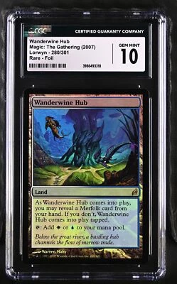 WANDERWINE HUB Lorwyn Foil Rare CGC 10 MTG [Nostalgium] - Image 1 of 2