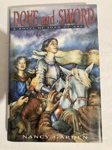 Dove and Sword : A Novel of Joan of Arc by Garden, Nancy Hardcover - Picture 1 of 5