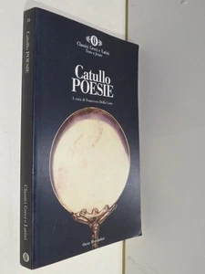 POESIE Catullo Francesco Della Corte Mondadori Oscar Classici Greci Latini 2001 - Picture 1 of 1