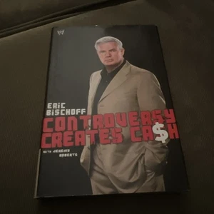 Kontroverse schafft Geld von Eric Bischoff und Jeremy Roberts (2006, Hardcover) - Bild 1 von 2