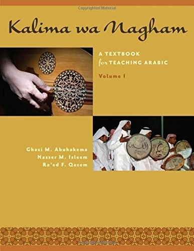 KALIMA WA NAGHAM: A TEXTBOOK FOR TEACHING ARABIC, VOLUME 1 By Ghazi M. Abuhakema - Image 1 of 1