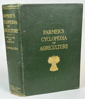 1911 Farmer's Encyclopedia of Agriculture Wilcox Smith Fruit Nuts Dairy Poultry+ - Image 1 of 4