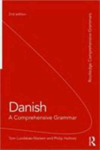 Routledge Comprehensive Grammars Ser.: Danish: a Comprehensive Grammar by Philip Holmes and Tom Lundskaer-Nielsen (2010, Trade Paperback, Revised edition,New Edition)