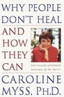 Why People Don't Heal And How They Can Caroline Myss 1997-Hbdj/1st-1st/New